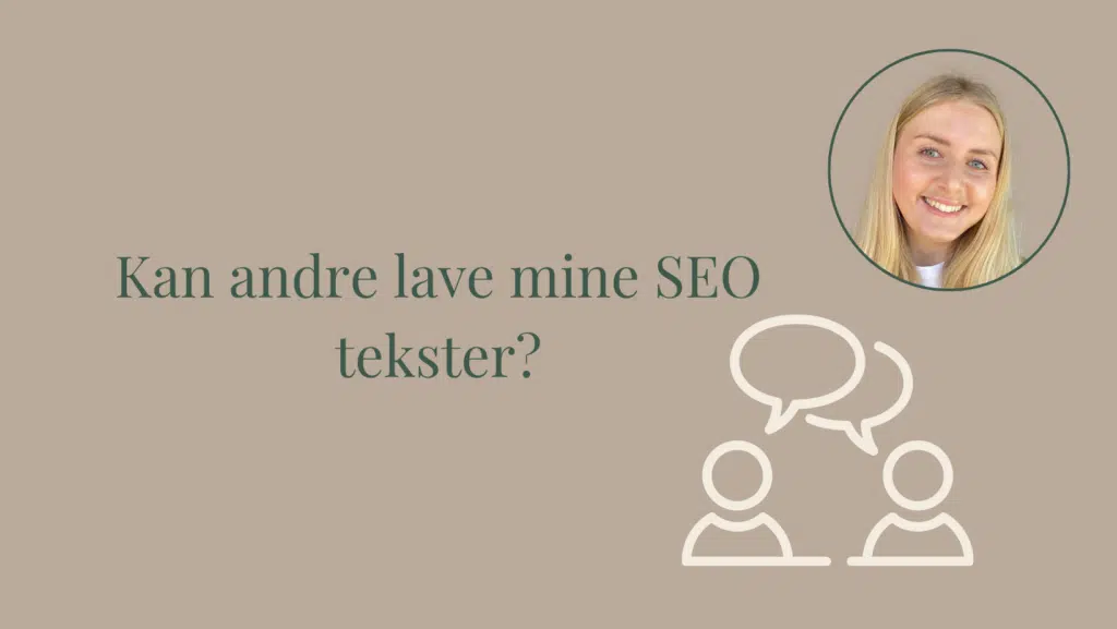 Kan andre lave mine SEO tekster