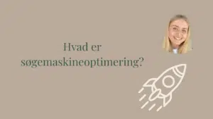 Hvad er søgemaskineoptimering?